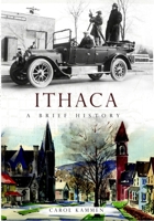 Ithaca: A Brief History 1596295155 Book Cover