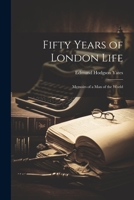 Fifty Years of London Life: Memoirs of a Man of the World 1279111437 Book Cover