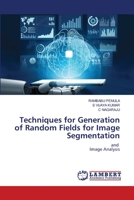 Techniques for Generation of Random Fields for Image Segmentation 6203199850 Book Cover