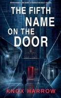 The Fifth Name On The Door (The Bellweather Residences) B0HCXFX915 Book Cover