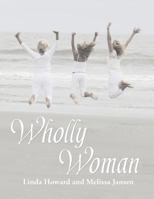 Wholly Woman 0692366474 Book Cover