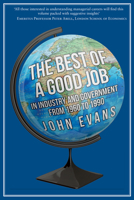 The Best of a Good Job: In Industry and Government from 1960 to 1990 1445681293 Book Cover