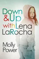 Down and Up with Lena Larocha 1491015446 Book Cover