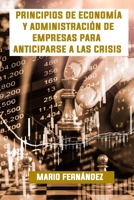 Principios de Economía y Administración de Empresas para anticiparse a las Crisis (Spanish Edition) B08KWZ96FG Book Cover