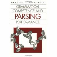 Grammatical Competence and Parsing Performance 0226684423 Book Cover