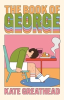 The Book of George: A Sunday Times Hottest New Book of 2025 1805463241 Book Cover