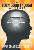 The Born Good Enough Mindset 168235718X Book Cover