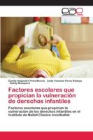 Factores escolares que propician la vulneraciòn de derechos infantiles 6202121866 Book Cover