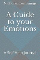 A Guide to your Emotions: A Self Help Journal 1796824747 Book Cover
