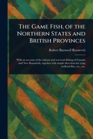 The Game Fish, of the Northern States and British Provinces 1023489600 Book Cover