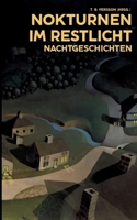 Nokturnen im Restlicht: Nachtgeschichten (German Edition) 3384436857 Book Cover