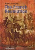 The French Revolution (Witness to History) 1403436371 Book Cover