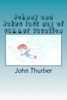Johnny and Jakes last day of summer vacation 1514333651 Book Cover