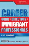 Career Guide and Directory for Immigrant Professionals: Washington Metropolitan Area 0810848422 Book Cover