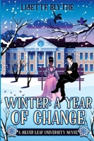 Winter: A Year of Change: A Silver Leaf University novel 1957791039 Book Cover
