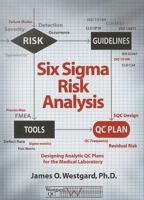 Six SIGMA Risk Analysis: Designing Analytic Qc Plans for the Medical Laboratory 1886958270 Book Cover