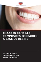 Charges Dans Les Composites Dentaires À Base de Résine (French Edition) 6209705502 Book Cover