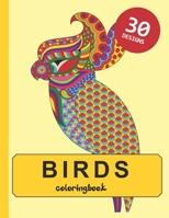 Birds  Colouring Book 30 designs: 30 Bird Designs  Stress Relieving  Therapy 1672747260 Book Cover