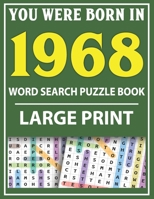 Large Print Word Search Puzzle Book: You Were Born In 1968: Word Search Large Print Puzzle Book for Adults | Word Search For Adults Large Print B093RX5YP5 Book Cover