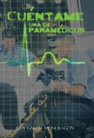 Cuentame Una de Paramedicos 1463363737 Book Cover