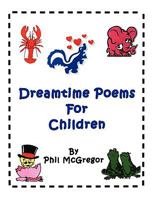 Dreamtime Poems for Children 1450015654 Book Cover
