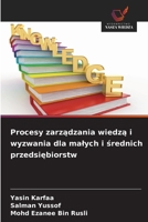 Procesy zarzadzania wiedza i wyzwania dla malych i srednich przedsiebiorstw (Polish Edition) 6209633579 Book Cover