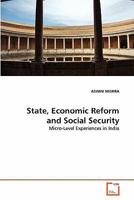 State, Economic Reform and Social Security: Micro-Level Experiences in India 3639302591 Book Cover