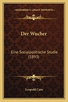 Der Wucher: Eine Socialpolitische Studie (1893) 027411965X Book Cover