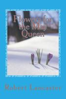 Flowers for the May Queen 1499709862 Book Cover