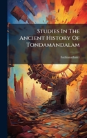 Studies in the Ancient History of Tondamandalam B0FHC22TPG Book Cover