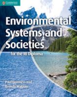 Environmental Systems and Societies for the Ib Diploma 1107609208 Book Cover