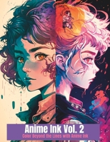 Anime Ink Volume 2: Color Beyond the Lines with Anime Ink B0BW2MZ73Z Book Cover