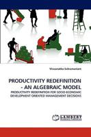 Productivity Redefinition - An Algebraic Model 3838364503 Book Cover