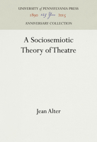 A Sociosemiotic Theory of Theatre 081223054X Book Cover