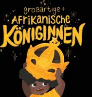 Großartige Afrikanische Königinnen 0229829031 Book Cover