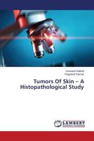 Tumors Of Skin – A Histopathological Study 3659578568 Book Cover
