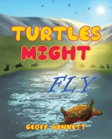 Turtles Might Fly 0228861322 Book Cover