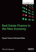 Real Estate Finance in the New Economic World. by Piyush Tiwari, Michael White 1405158719 Book Cover