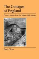 The Cottages of England: Country homes from the 16th to 18th century 1905217498 Book Cover