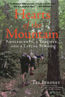 Hearts of the Mountain: Adolescents, a Teacher, and a Living School 1732854017 Book Cover