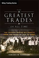 The Greatest Trades of All Time: Top Traders Making Big Profits from the Crash of 1929 to Today 0470645997 Book Cover