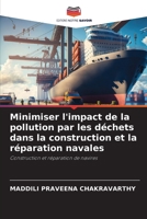 Minimiser l'impact de la pollution par les déchets dans la construction et la réparation navales: Construction et réparation de navires 6206047032 Book Cover