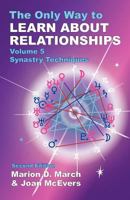 Synastry Techniques (The Only Way to Learn About Relationships, Volume 5) (Only Way to Learn about Relationships) 0935127216 Book Cover
