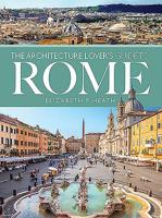 The Architecture Lover's Guide to Rome 1526735792 Book Cover