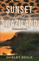 Sunset over Swaziland 1649174055 Book Cover