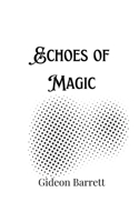 Echoes of Magic 991690085X Book Cover