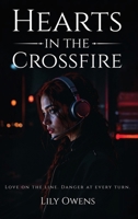 Hearts in the Crossfire B0DXS3TTP2 Book Cover