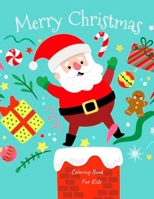 Merry Christmas Coloring For Kids: Happy New Year , Christmas Coloring Book , Coloring For Kids , A Fun Coloring Book For 2-5 Years Old's 1705921418 Book Cover