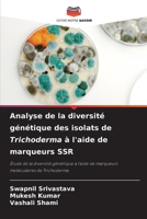 Analyse de la diversité génétique des isolats de Trichoderma à l'aide de marqueurs SSR: Étude de la diversité génétique à l'aide de marqueurs moléculaires de Trichoderma (French Edition) 6207592913 Book Cover