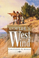 Colter's West Wind 1483472752 Book Cover